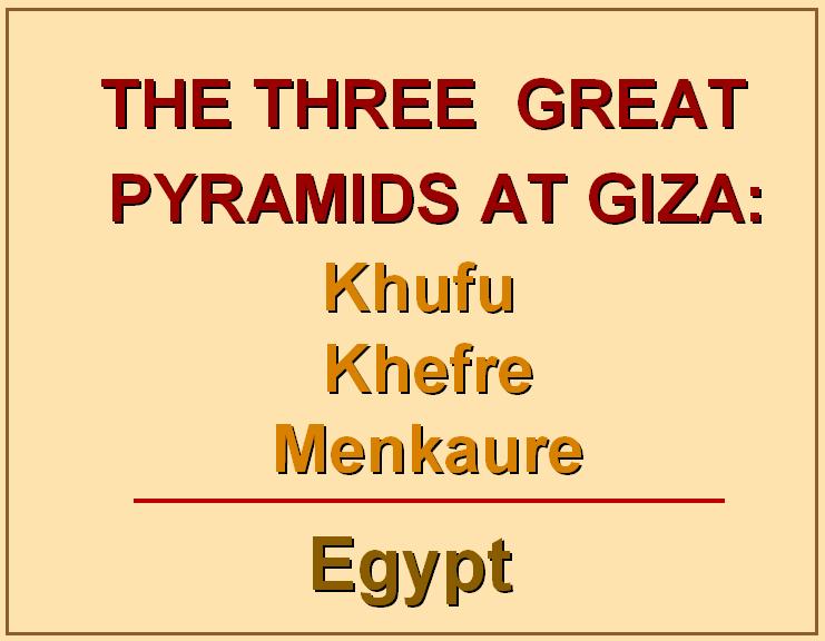 Slide17-Giza-Three Great Pyramids.JPG